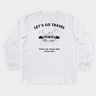 Let's go travel t-shirt, Travel and adventures Kids Long Sleeve T-Shirt